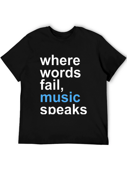 Where Words Fail Music Speaks Graphic Tee