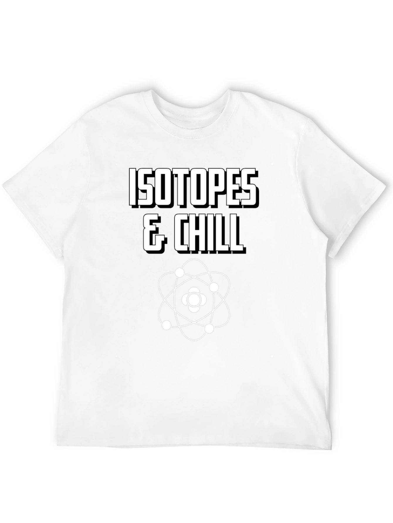 Isotopes & Chill T-Shirt - Funny Science Tee