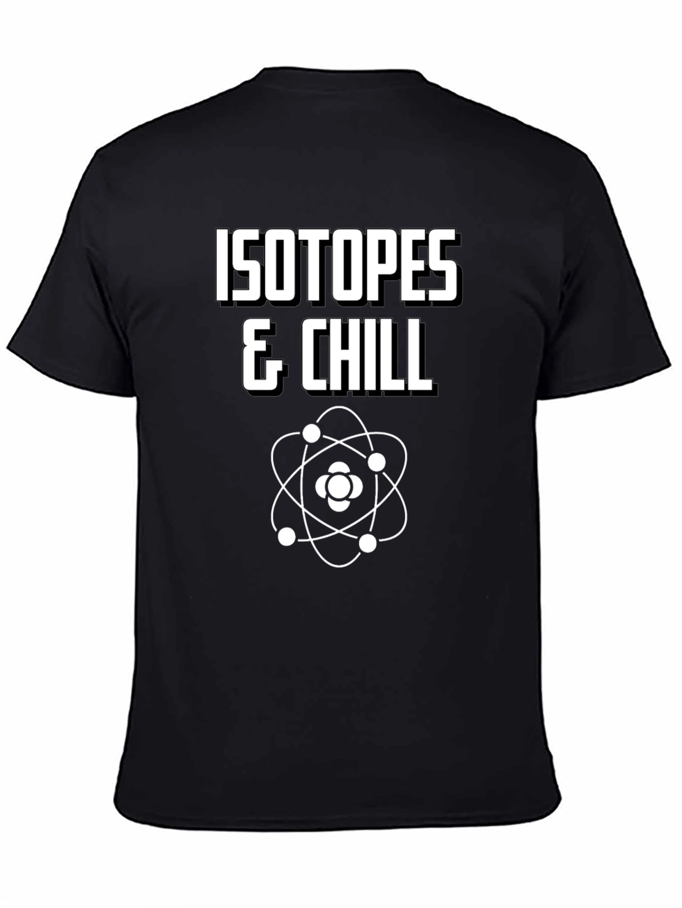 Isotopes & Chill T-Shirt - Funny Science Tee