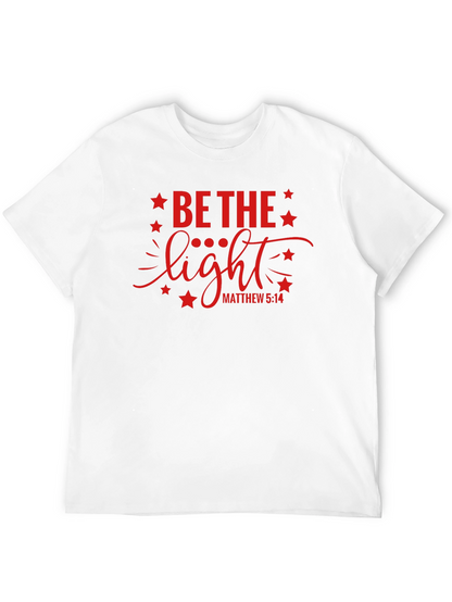 Be The Light Graphic T-Shirt Christian Apparel