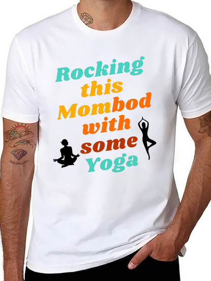 Rocking This Mom Bod With Some Yoga Graphic T-Shirt