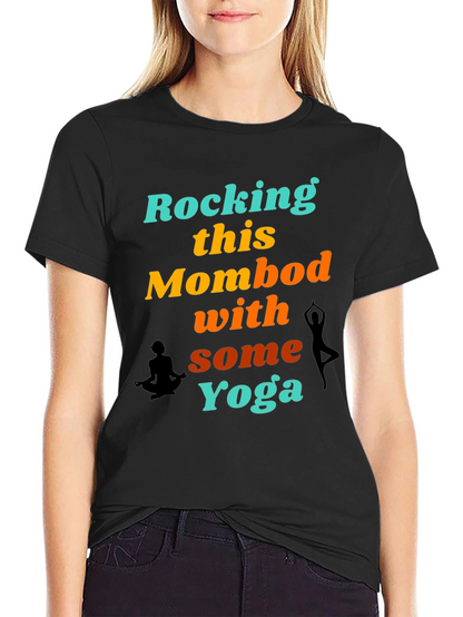 Rocking This Mom Bod With Some Yoga Graphic T-Shirt