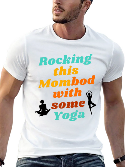 Rocking This Mom Bod With Some Yoga Graphic T-Shirt