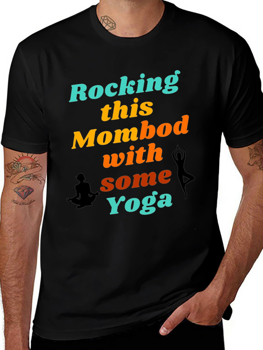 Rocking This Mom Bod With Some Yoga Graphic T-Shirt