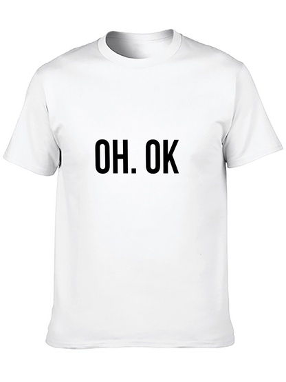 Oh. Ok. Black T-Shirt Casual Wear