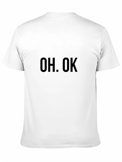 Oh. Ok. Black T-Shirt Casual Wear