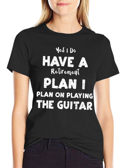 Retirement Plan Guitar T-Shirt - Black Cotton Tee