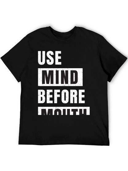 Use Mind Before Mouth Graphic T-Shirt