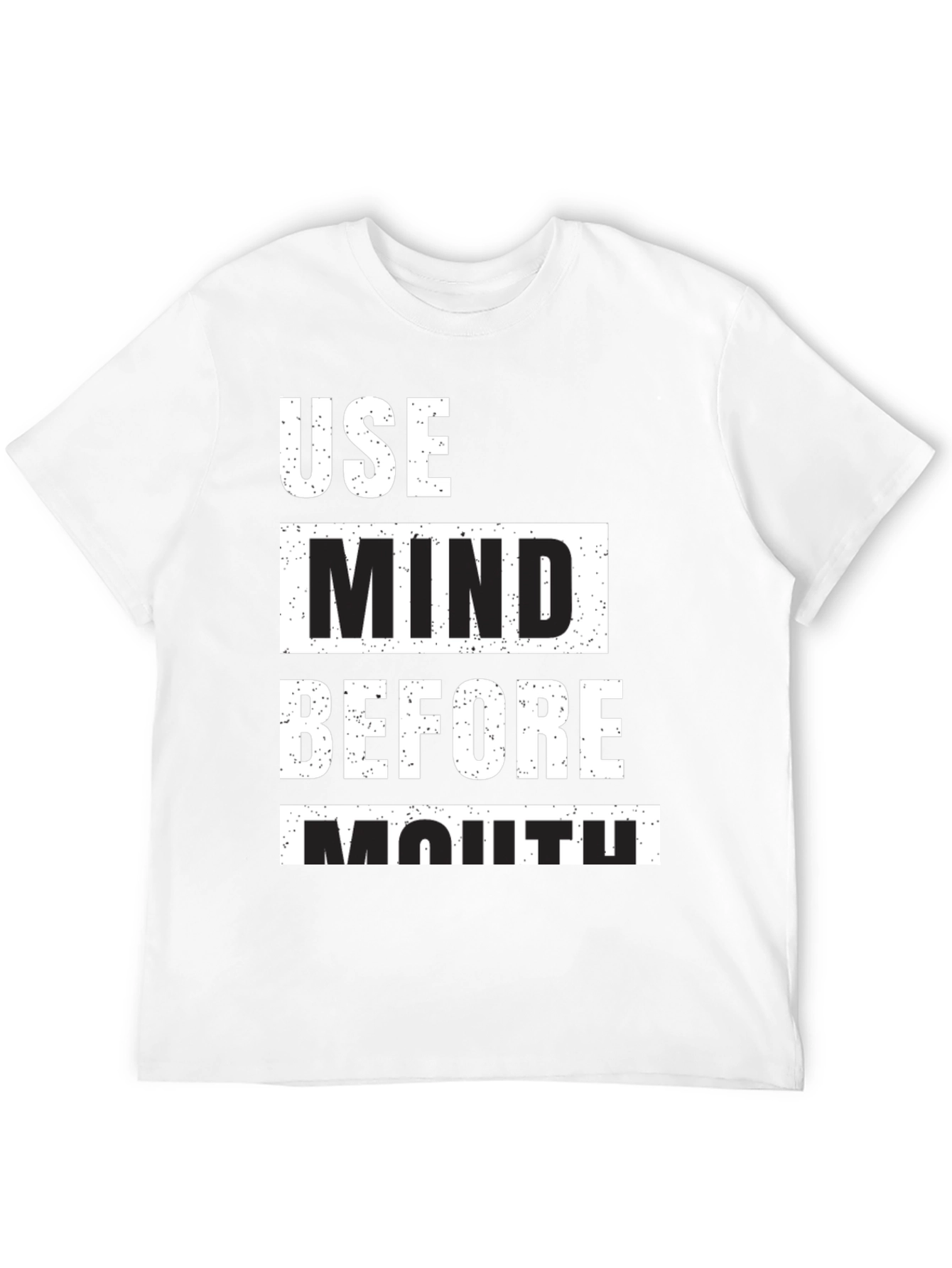 Use Mind Before Mouth Graphic T-Shirt