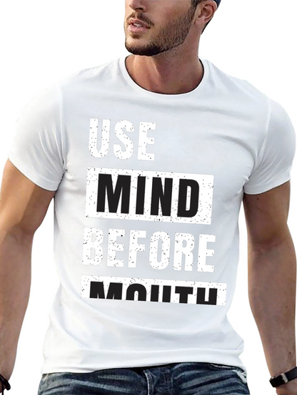 Use Mind Before Mouth Graphic T-Shirt
