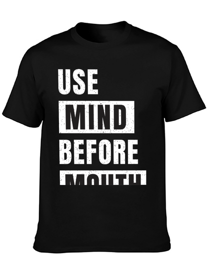 Use Mind Before Mouth Graphic T-Shirt
