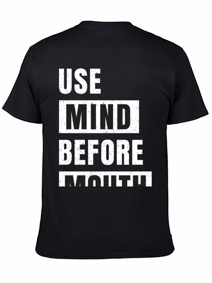 Use Mind Before Mouth Graphic T-Shirt