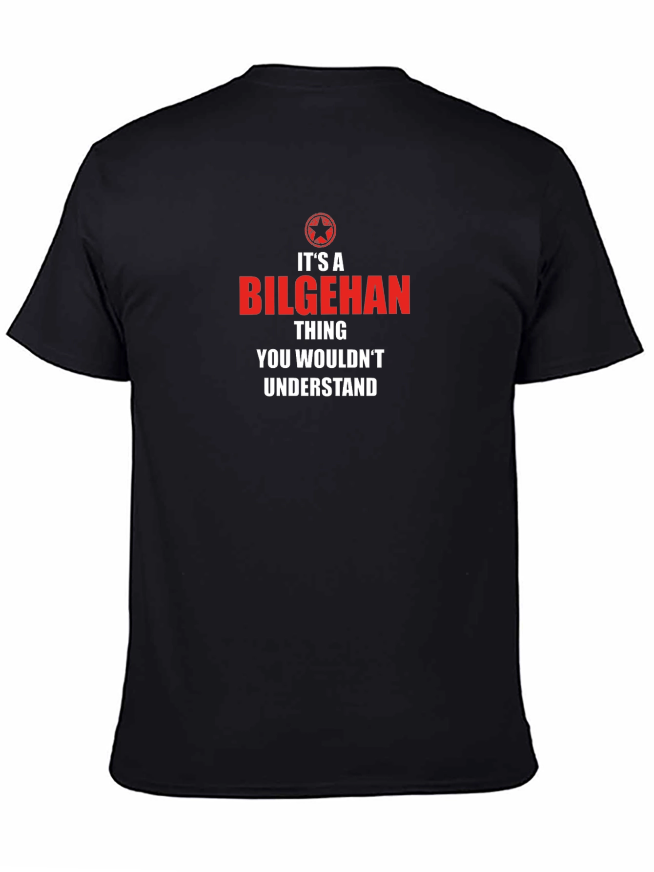 Its a Bilgehan Thing T-Shirt