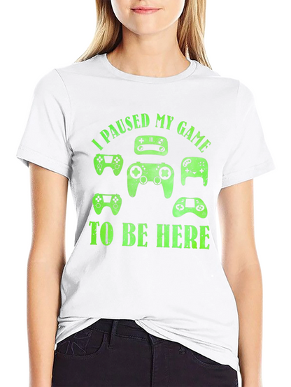 I Paused My Game To Be Here Black T-Shirt