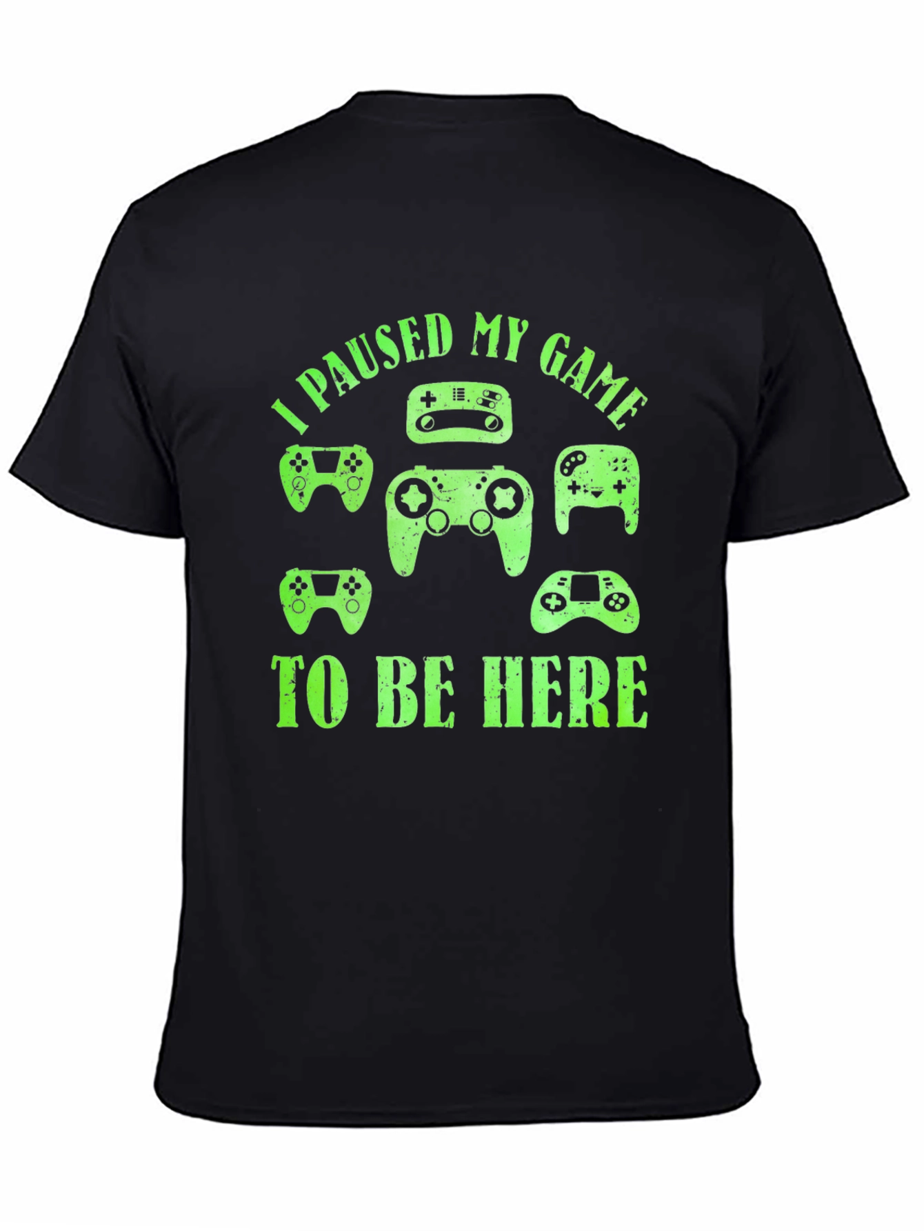 I Paused My Game To Be Here Black T-Shirt