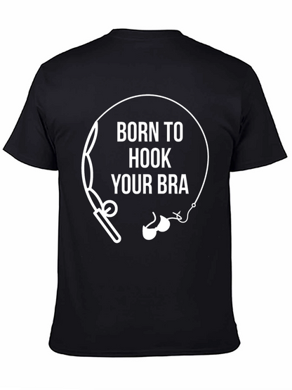 Born To Hook Your Bra Funny Fishing T-Shirt