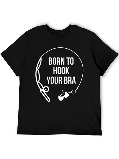 Born To Hook Your Bra Funny Fishing T-Shirt
