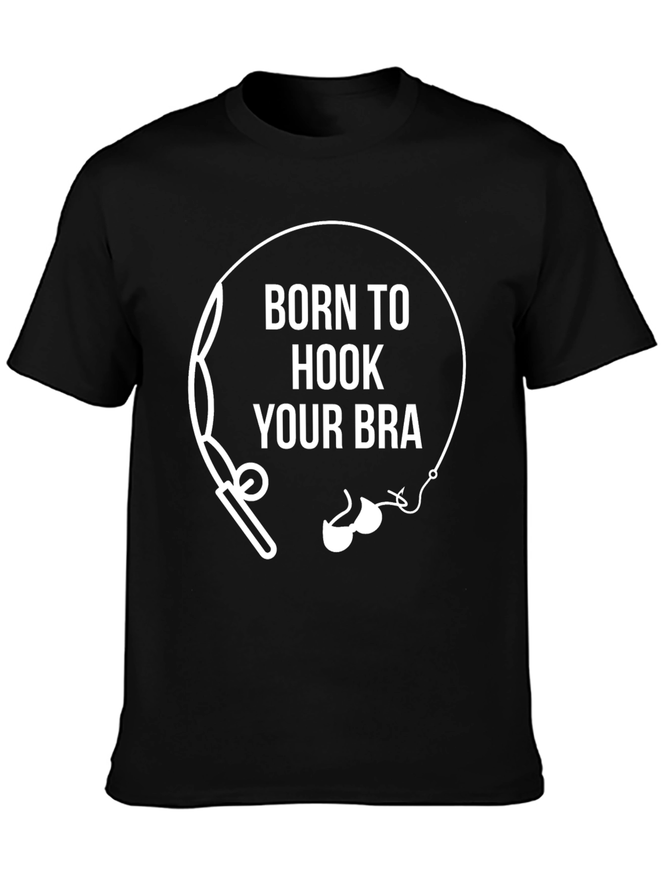 Born To Hook Your Bra Funny Fishing T-Shirt