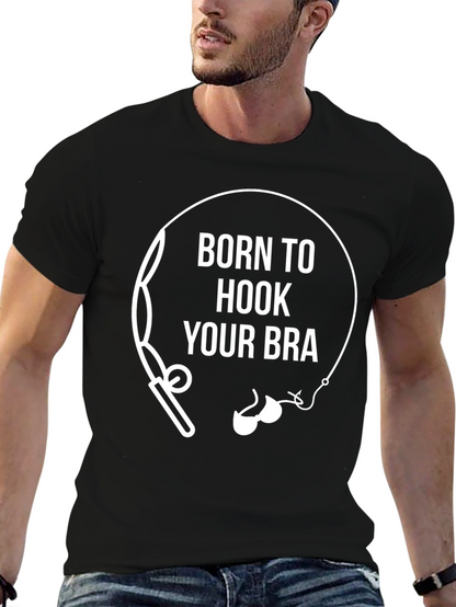 Born To Hook Your Bra Funny Fishing T-Shirt