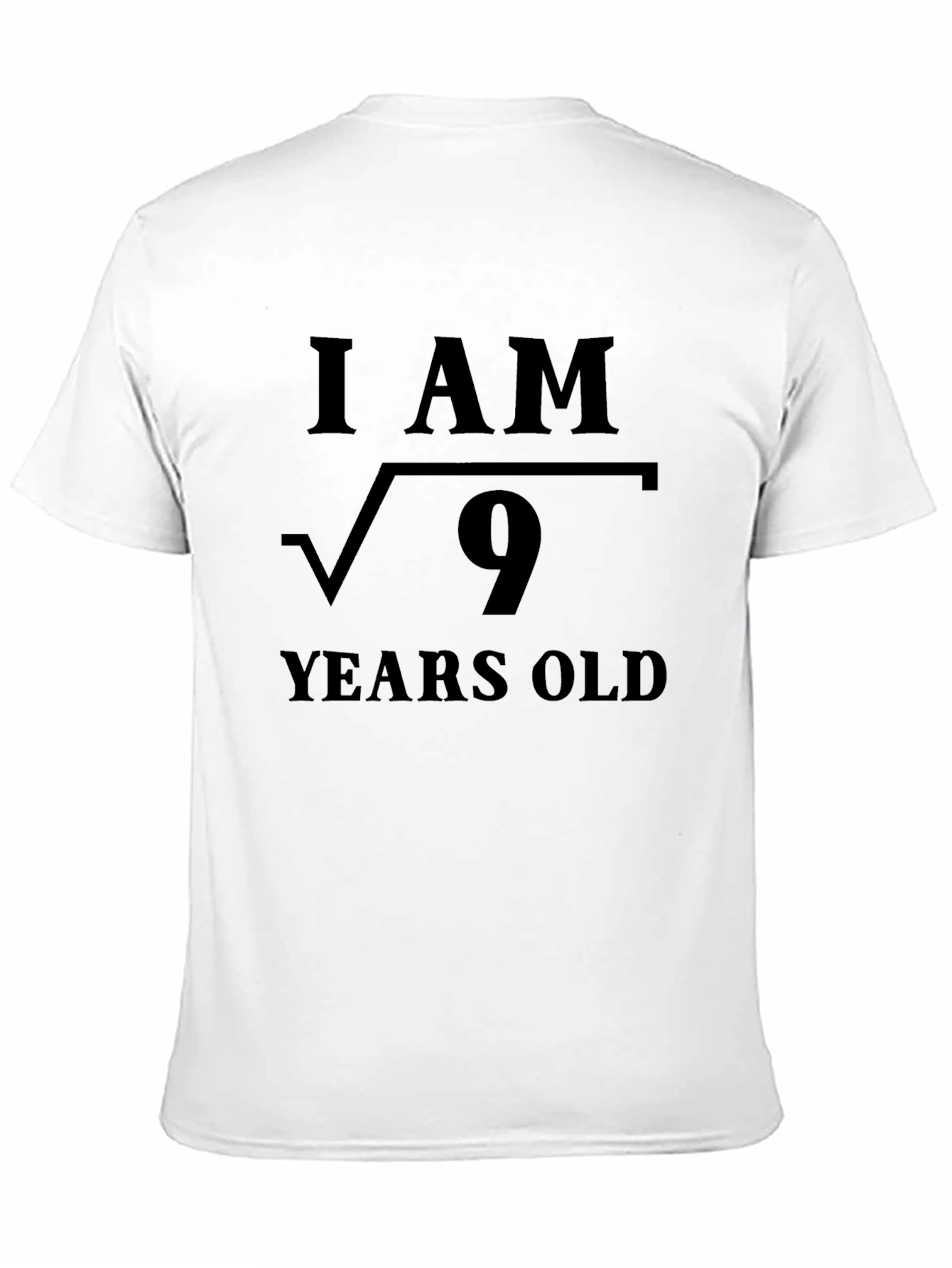 I am Square Root of 9 Years Old T-Shirt