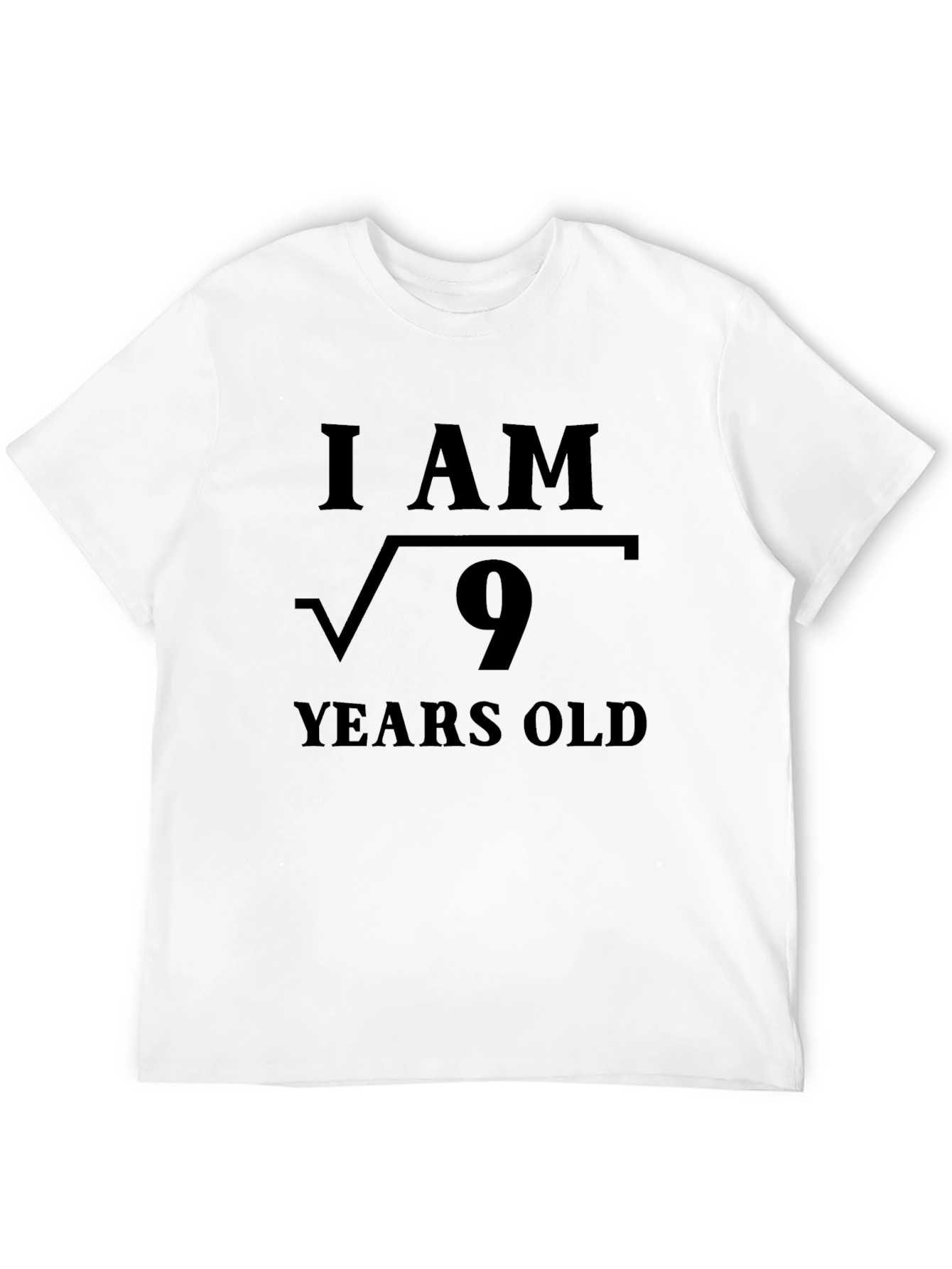 I am Square Root of 9 Years Old T-Shirt
