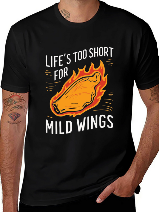 Lifes Too Short For Mild Wings Graphic Tee