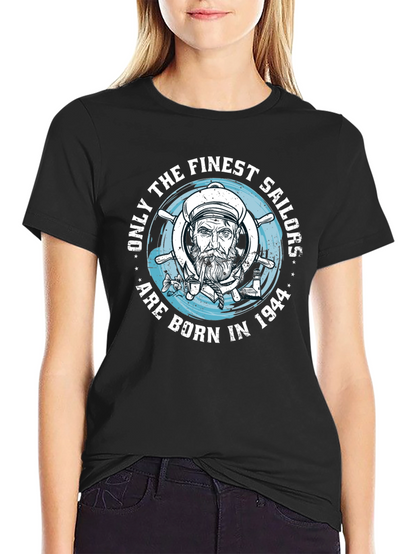 Finest Sailors Born in 1944 Black T-Shirt