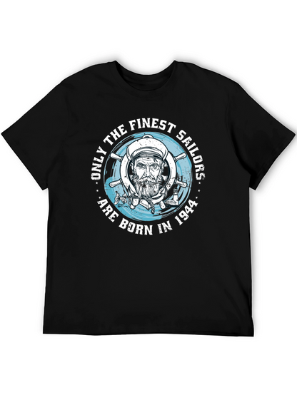 Finest Sailors Born in 1944 Black T-Shirt