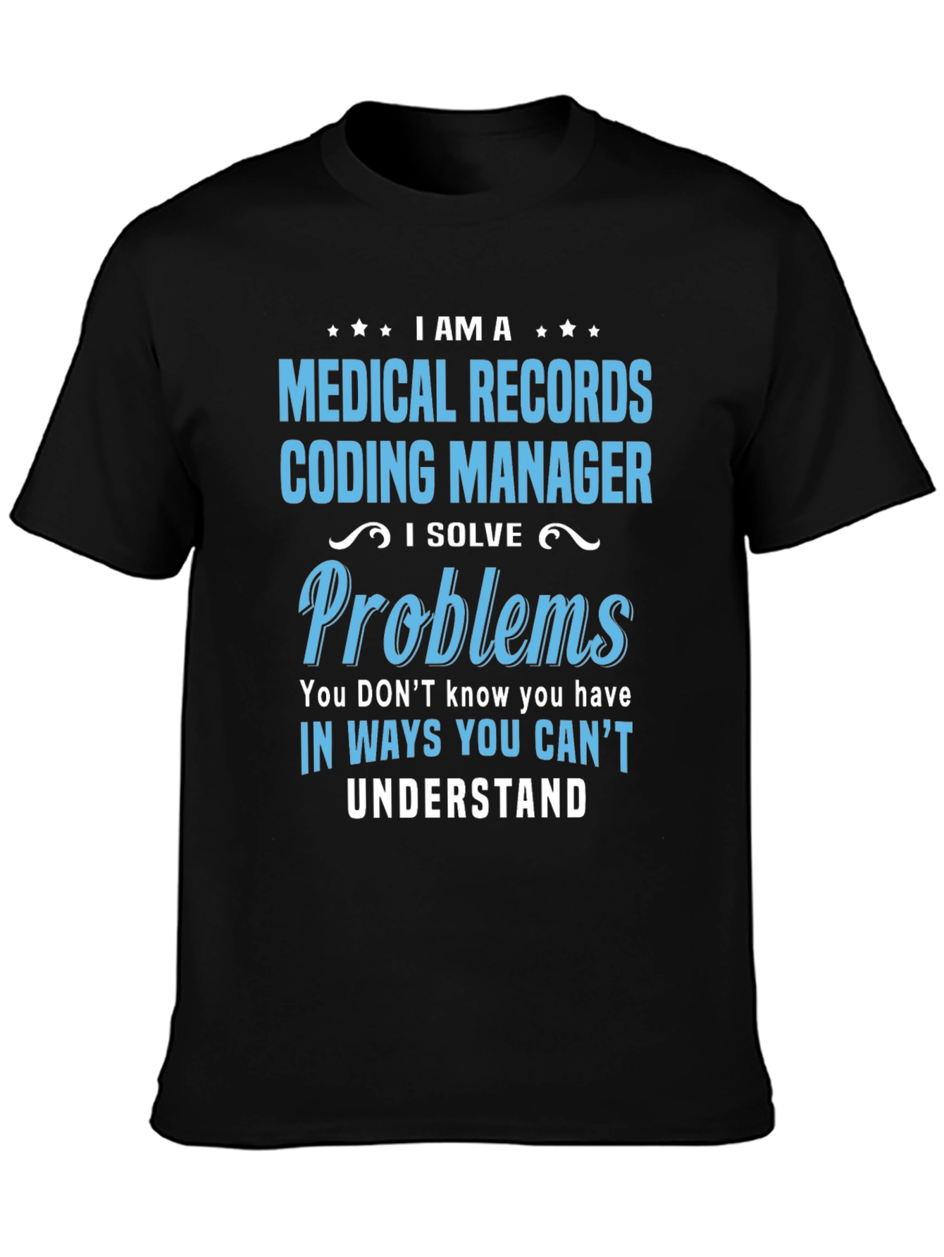 Medical Records Coding Manager Graphic Tee