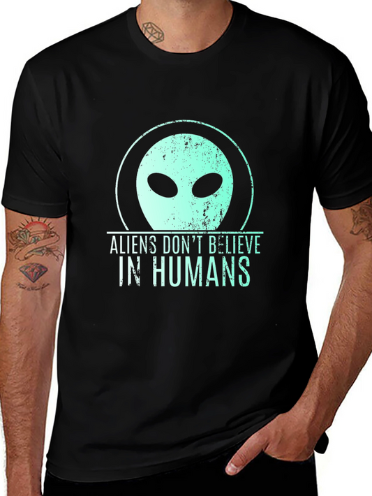 Aliens Dont Believe in Humans Graphic T-Shirt