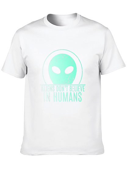 Aliens Dont Believe in Humans Graphic T-Shirt