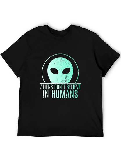 Aliens Dont Believe in Humans Graphic T-Shirt