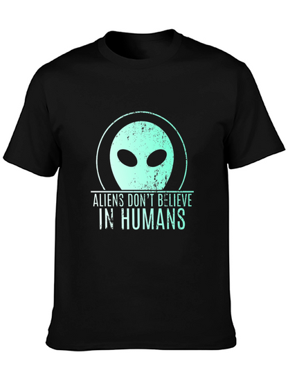 Aliens Dont Believe in Humans Graphic T-Shirt