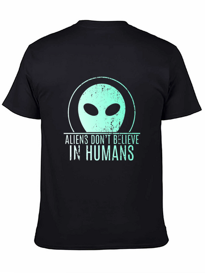 Aliens Dont Believe in Humans Graphic T-Shirt
