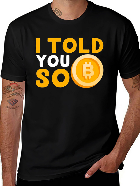 I Told You So Bitcoin T-Shirt