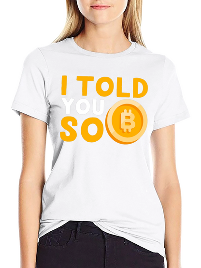 I Told You So Bitcoin T-Shirt