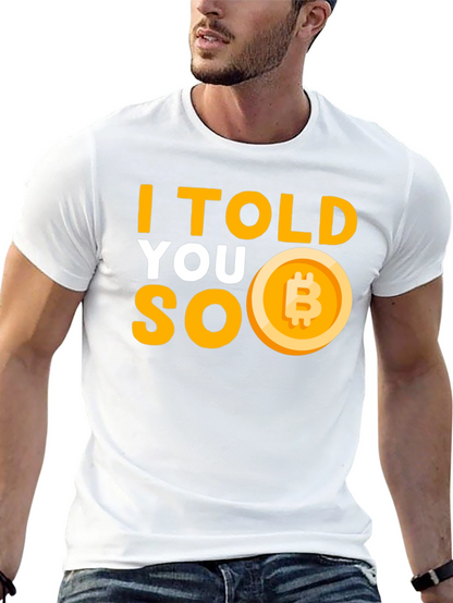 I Told You So Bitcoin T-Shirt