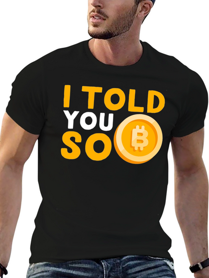 I Told You So Bitcoin T-Shirt