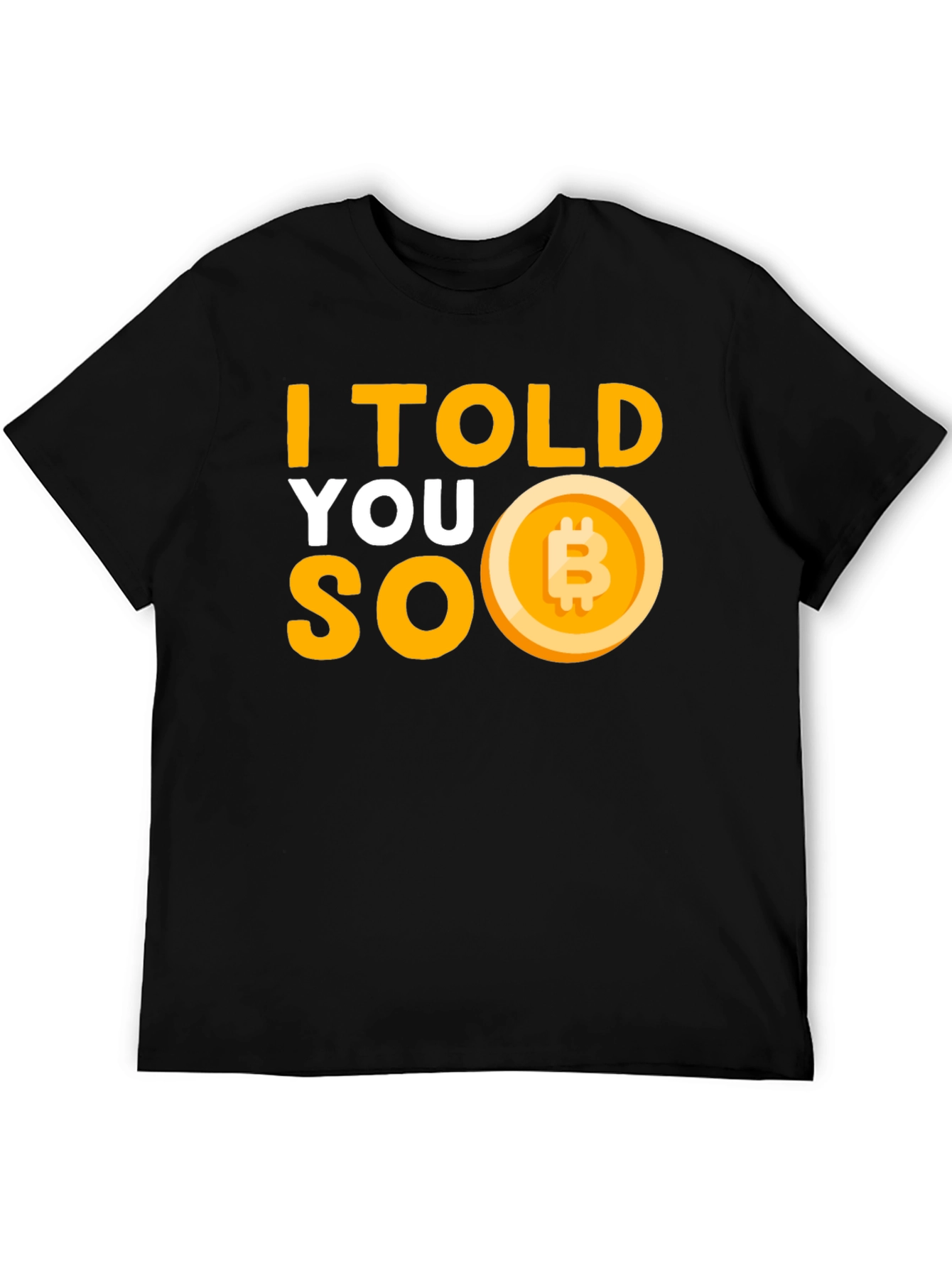 I Told You So Bitcoin T-Shirt