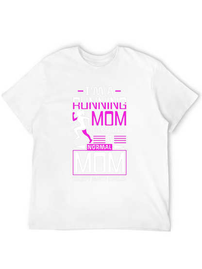 Running Mom T-Shirt - Cool Mothers Run