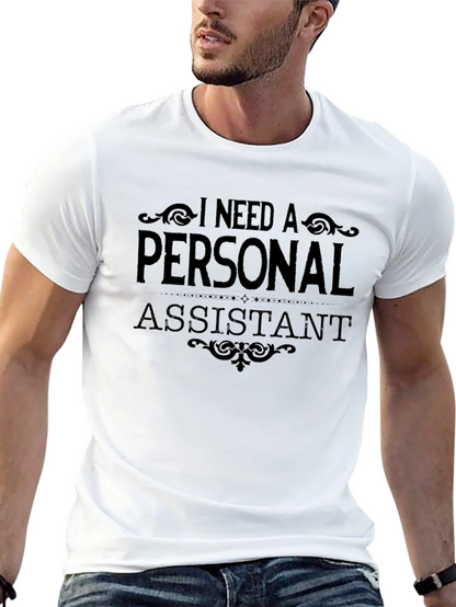 Need a Personal Assistant Black Graphic Tee