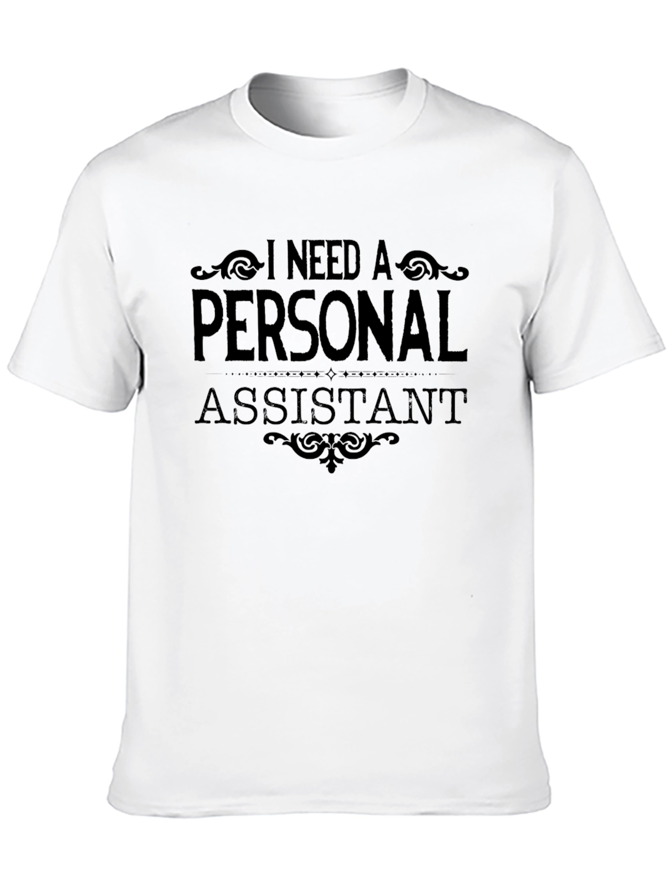 Need a Personal Assistant Black Graphic Tee