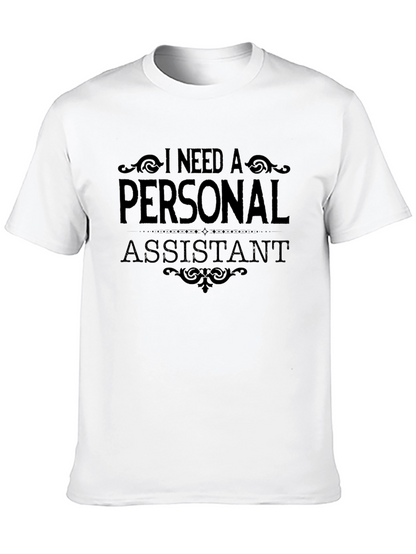 Need a Personal Assistant Black Graphic Tee