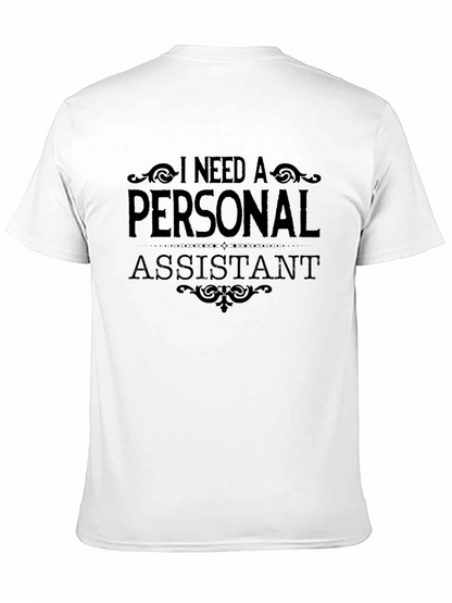 Need a Personal Assistant Black Graphic Tee