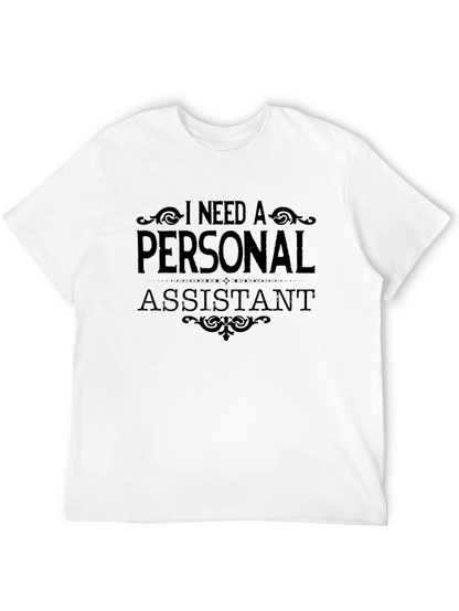 Need a Personal Assistant Black Graphic Tee