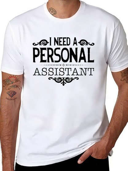Need a Personal Assistant Black Graphic Tee