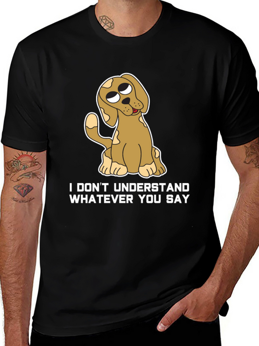 Funny Dog T-Shirt - I Dont Understand