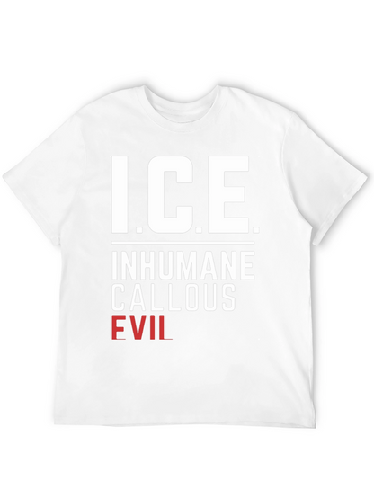 I.C.E. T-Shirt - Inhumane Callous Evil