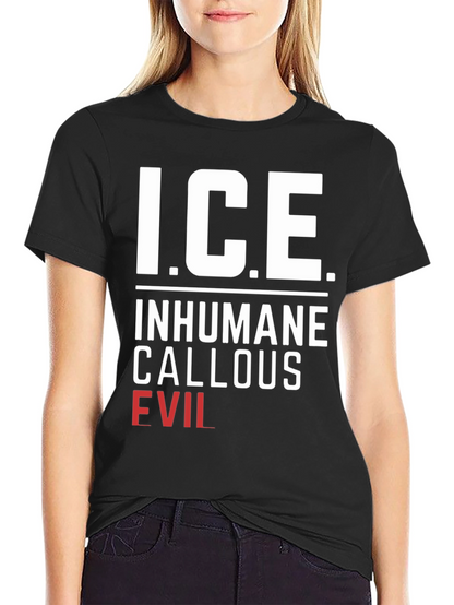 I.C.E. T-Shirt - Inhumane Callous Evil