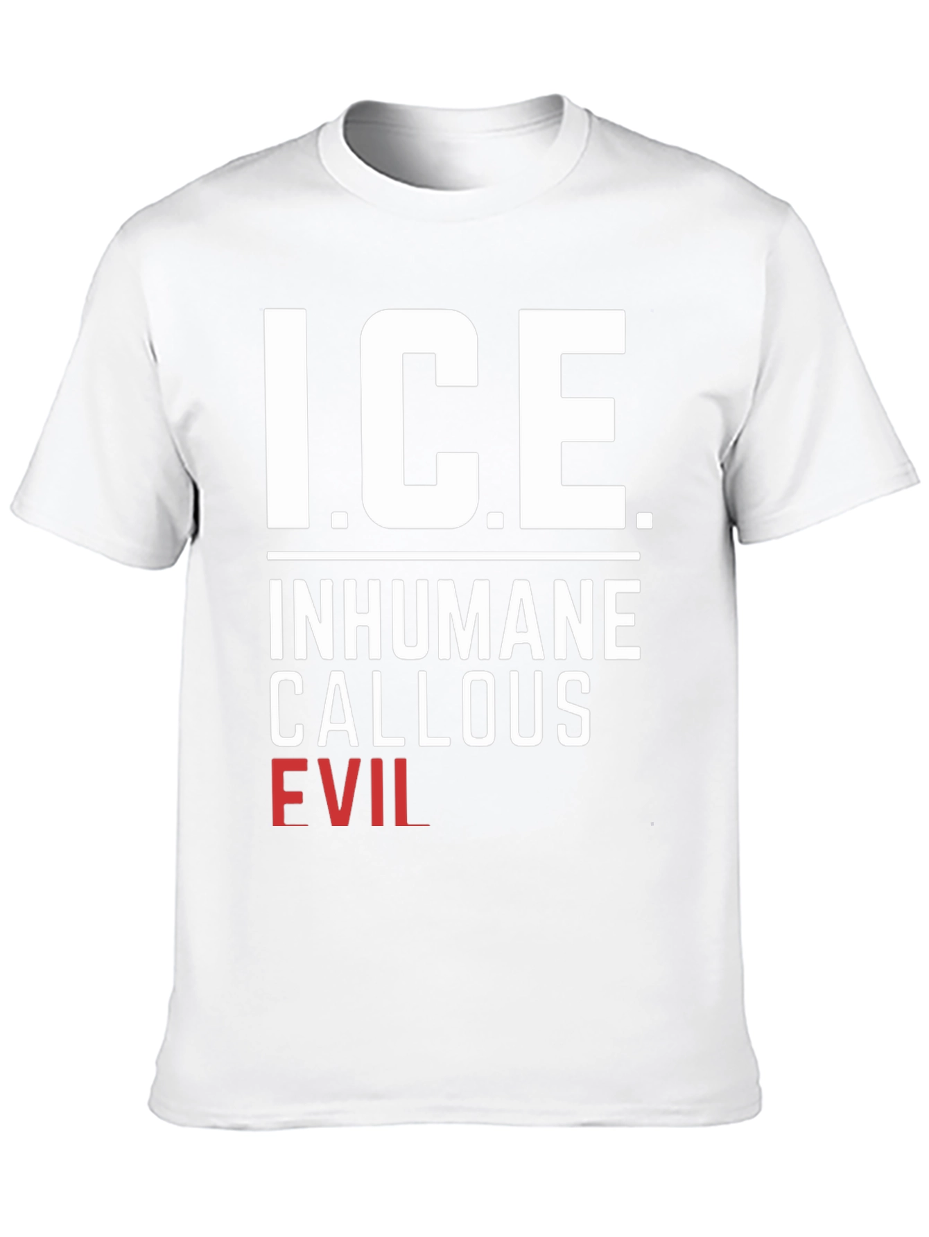 I.C.E. T-Shirt - Inhumane Callous Evil